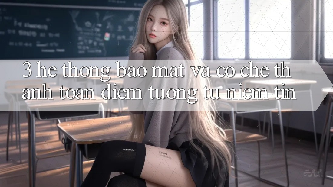 3. Hệ Thống Bảo mật Và Cơ Chế Thanh toán: Điểm Tương tự Niềm Tin 3. Hệ Thống Bảo mật Và Cơ Chế Thanh toán: Điểm Tương tự Niềm Tin