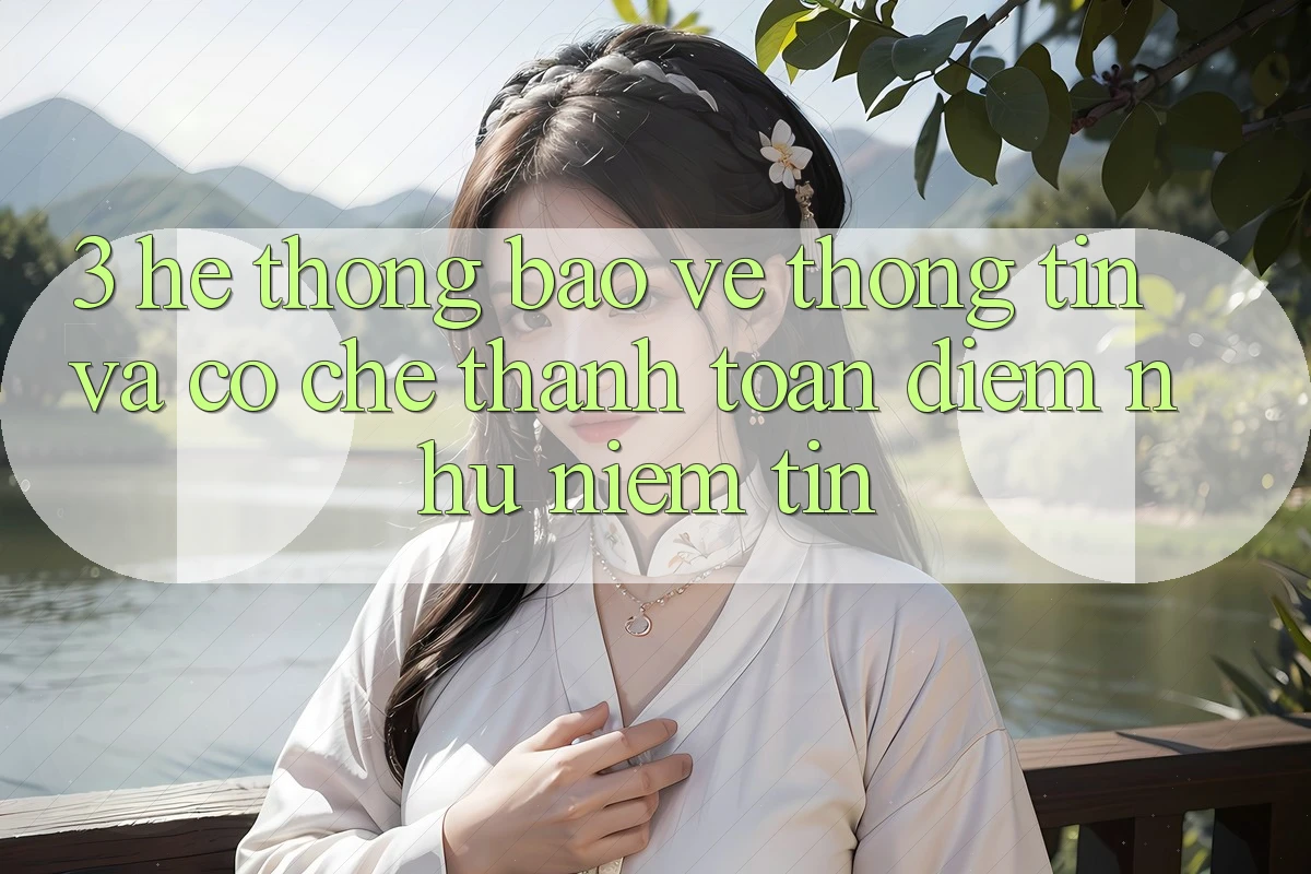 3. Hệ Thống Bảo vệ thông tin Và Cơ Chế Thanh toán: Điểm Như Niềm Tin 3. Hệ Thống Bảo vệ thông tin Và Cơ Chế Thanh toán: Điểm Như Niềm Tin
