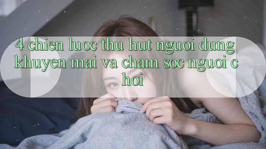 4. Chiến Lược Thu Hút Người dùng: Khuyến mãi Và Chăm Sóc Người chơi 4. Chiến Lược Thu Hút Người dùng: Khuyến mãi Và Chăm Sóc Người chơi