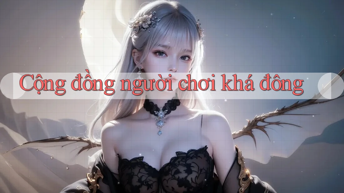 Cộng đồng người chơi khá đông