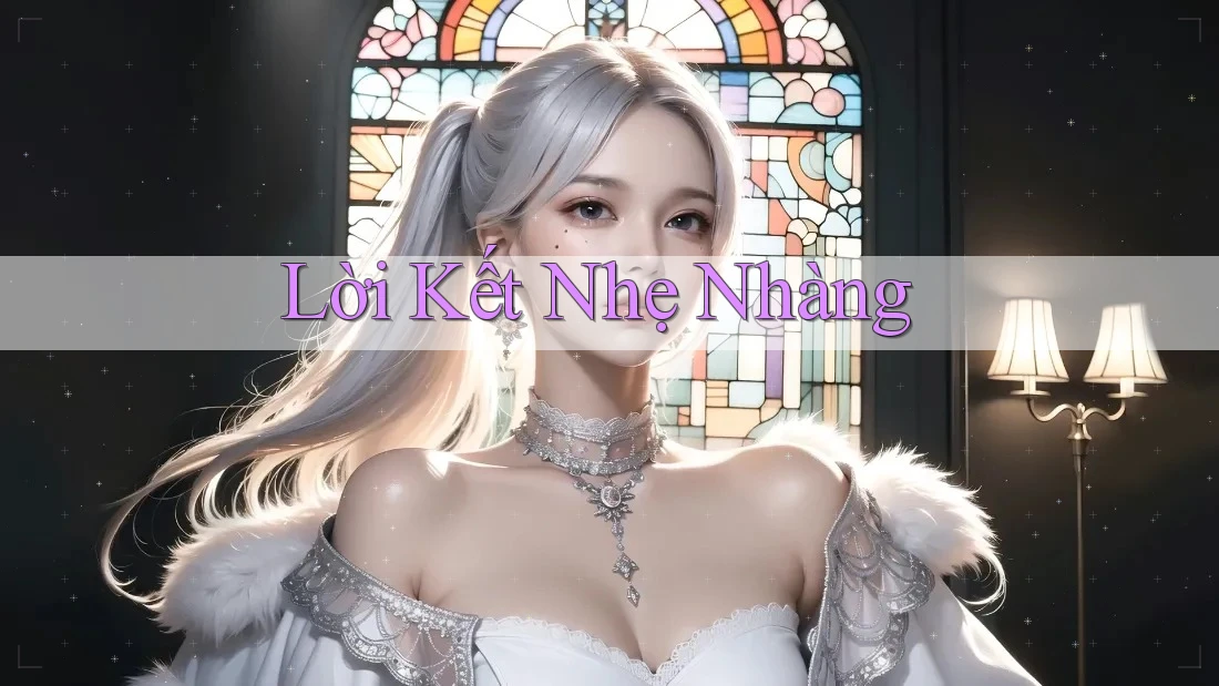 Lời Kết Nhẹ Nhàng