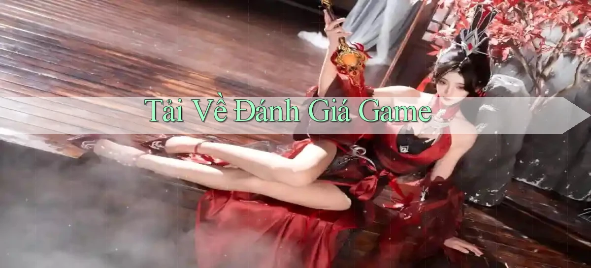 Tải về Đánh giá game