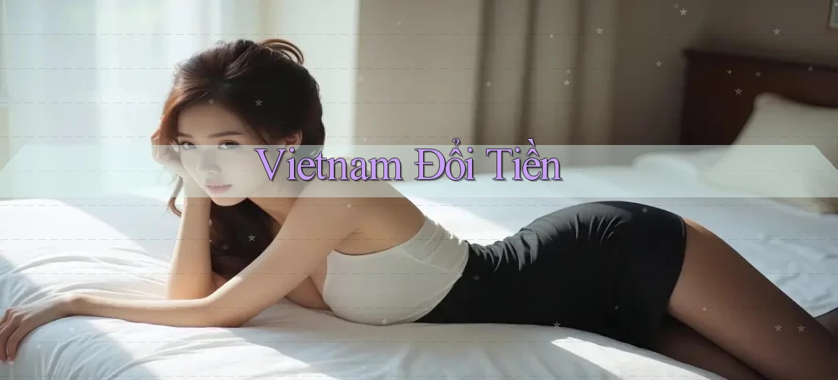 vietnam Đổi tiền