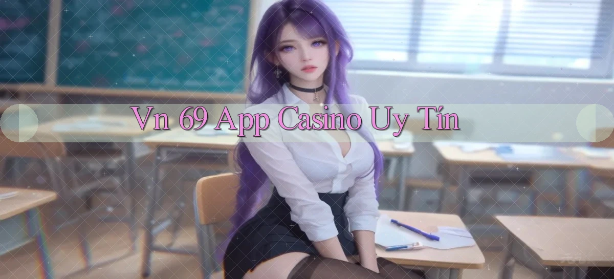 vn 69 app casino uy tín