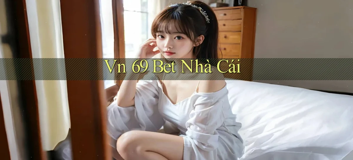 vn 69 bet nhà cái