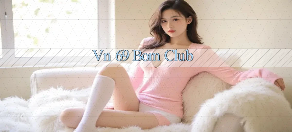 vn 69 bom club