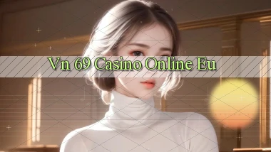 vn 69 casino online eu
