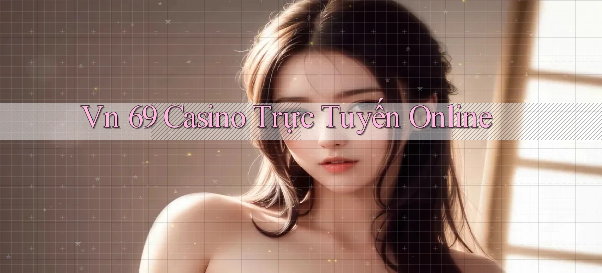 vn 69 casino trực tuyến online