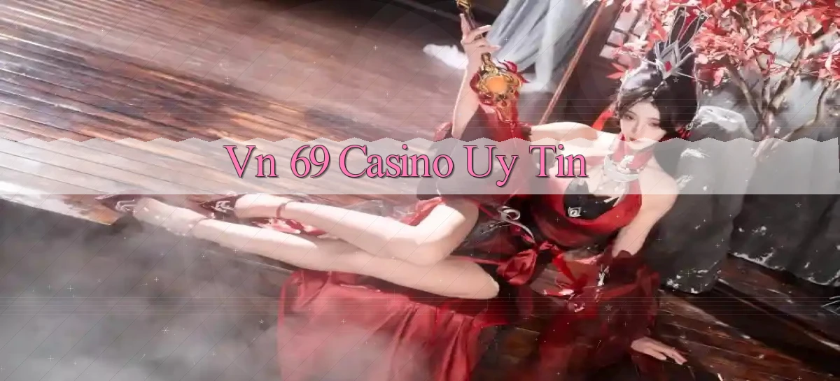 vn 69 casino uy tín