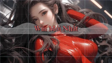 win Mới nhất
